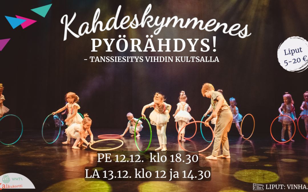 Kahdeskymmenes pyörähdys! -tanssiesitys, Vihti 12.-13.12.2025
