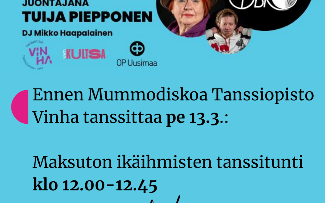 13.3. Mummodisko ja tanssitunti +65-vuotiaille Vihdin Kultsalla